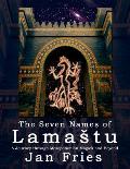 The Seven Names of Lamastu: A Journey through Mesopotamian Magick and Beyond