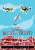 WWII Was Britain Right to Fight?