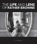 Life & Lens of Father Browne