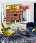 Modern Retro From Rustic to Urban Classic to Colourful