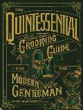 Quintessential Grooming Guide for the Modern Gentleman