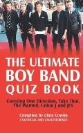 The Ultimate Boy Band Quiz Book