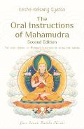 The Oral Instructions of Mahamudra: The Very Essence of Buddha's Teachings of Sutra and Tantra