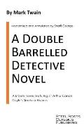 A Double Barrelled Detective Novel: A Sherlock Holmes Mystery by Mark Twain