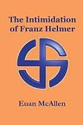 The Intimidation of Franz Helmer