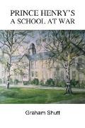 Prince Henry's - A School at War