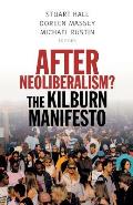 After Neoliberalism?: The Kilburn Manifesto