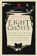 Eight Ghosts: The English Heritage Book of Ghost Stories