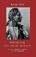 Winnetou the Chief of the Apache The Full Winnetou Trilogy in One Volume