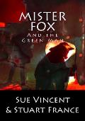 Mister Fox and the Green Man