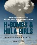 H Bombs & Hula Girls Operation Grapple 1957 & the Last Royal Navy Gunroom at Sea