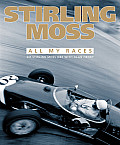 Stirling Moss: All My Races