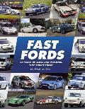 Fast Fords: 50 Years Up Close and Personal with Ford's Finest