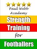 Paul Webb Academy: Strength Training for Footballers