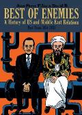 Best of Enemies A History of Us & Middle East Relations Part Three 1984 2013