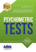 Psychometric Tests: The complete comprehensive workbook containing over 340 pages of questions and answers on how to pass psychometric tes
