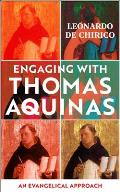 Engaging with Thomas Aquinas: An Evangelical Approach