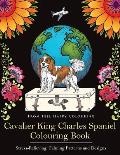 Cavalier King Charles Spaniel Colouring Book: Fun Cavalier King Charles Spaniel Coloring Book for Adults and Kids 10+