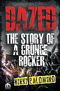 Dazed the Story of a Grunge Rocker