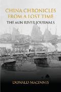 China Chronicles from a Lost Time: The Min River Journals