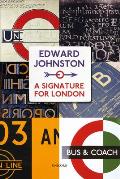 Edward Johnston A Signature for London