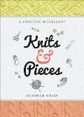 Knits & Pieces A Knitting Miscellany