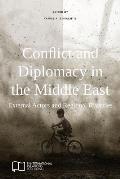 Conflict and Diplomacy in the Middle East: External Actors and Regional Rivalries