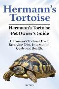 Hermanns Tortoise Owners Guide Hermanns Tortoise Book for Diet Costs Care Diet Health Behavior & Interaction Hermanns Tortoise Pet