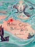 Mother Carys Butter Knife