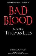 Bad Blood Volume One: Thomas Lees