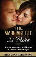 The Marriage Bed Is Pure: Sex, Honour And Fulfilment In Christian Marriages