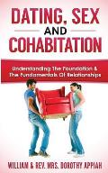 Dating, Sex and Cohabitation: Understanding the Foundation & the Fundamentals of Relationships