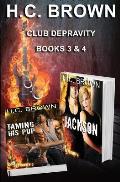 Club Depravity - Books 3 & 4: Taming His Pup & Jackson