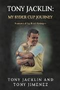 Tony Jacklin: My Ryder Cup Journey