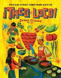 Taco Loco: Mexican Street Food from Scratch
