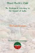About Earth's Child: An Ecological Listening to the Gospel of Luke
