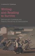 Writing and Reading to Survive: Biblical and Contemporary Trauma Narratives in Conversation