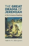 The Great Drama of Jeremiah: A Performance Reading