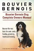 Bouvier Bernois. Bouvier Bernois Dog Complete Owners Manual. Bouvier Bernois book for care, costs, feeding, grooming, health and training.