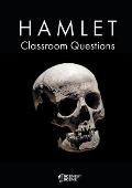 Hamlet Classroom Questions