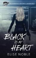 Black is my Heart: Blackwood Security Book 0.5