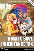 How to Save Inheritance Tax 2023/24