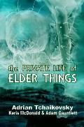 The Private Life of Elder Things