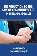 Introduction to the Law of Community Care in England and Wales