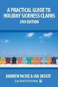 A Practical Guide to Holiday Sickness Claims: 2nd Edition