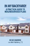 In My Backyard! A Practical Guide to Neighbourhood Plans
