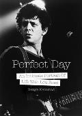 Perfect Day My Life with Lou Reed