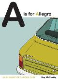 is for Allegro An Alphabet of Curious Cars