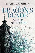 Dragons Blade 02 Veiled Intentions