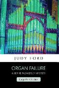 Organ Failure (Large Print Edition): A Bernie Fazakerley Mystery